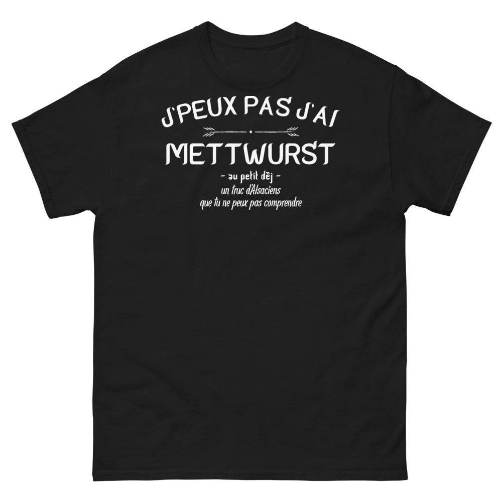 T-shirt Alsacien noir - Je peux pas, j'ai Mettwurst au petit déj