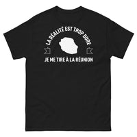 Thumbnail for T-shirt Réunion noir - La réalité est trop dure, je me tire