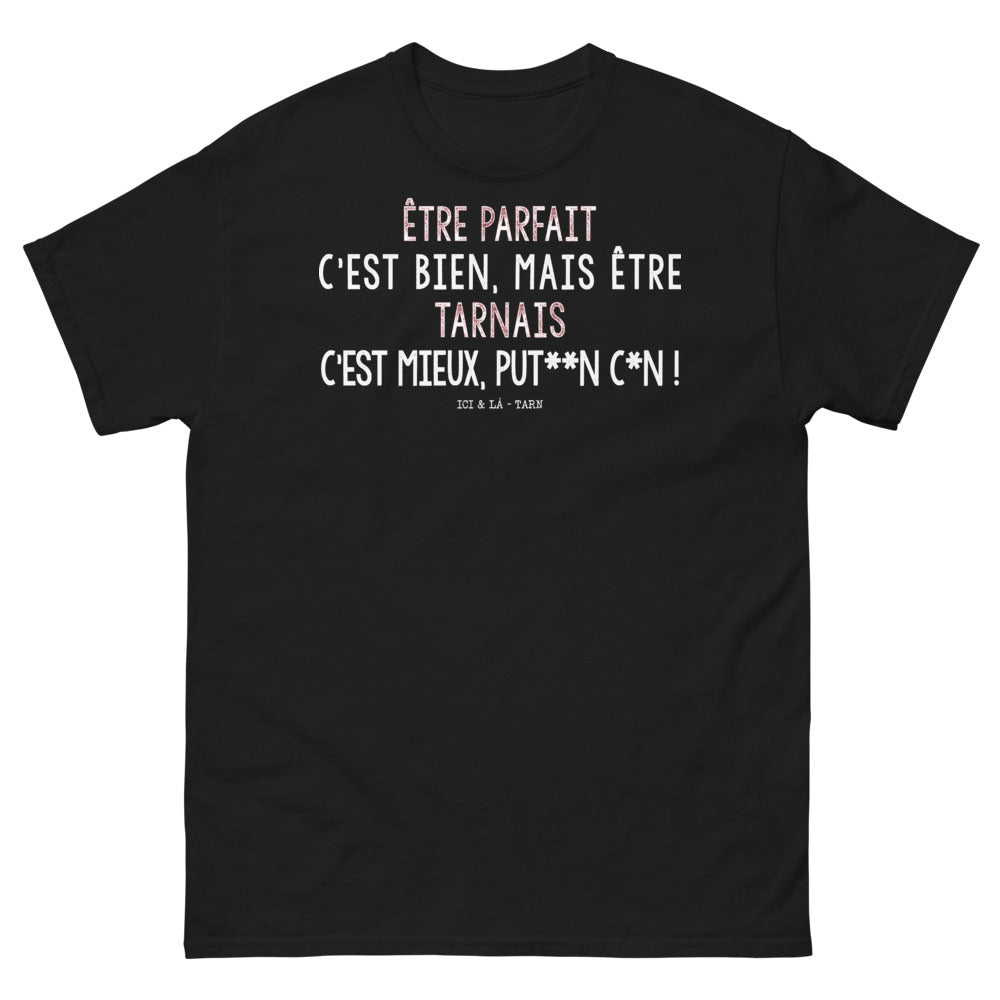 T-shirt Tarn noir - Être parfait c'est bien, mais être Tarnais c'est mieux