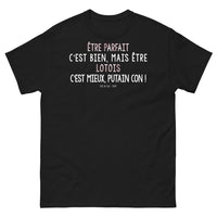 Thumbnail for T-shirt Lotois noir - Être parfait c'est bien mais être Lotois c'est mieux