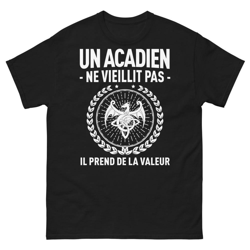 T-shirt Acadien noir - Un Acadien ne vieillit pas, il prend de la valeur