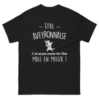 Thumbnail for T-shirt Aveyron noir - Être Aveyronnaise, c'est un peu comme être Dieu