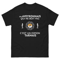 Thumbnail for T-shirt Aveyronnais noir - Un Aveyronnais qui ne boit pas, c'est un espion tarnais