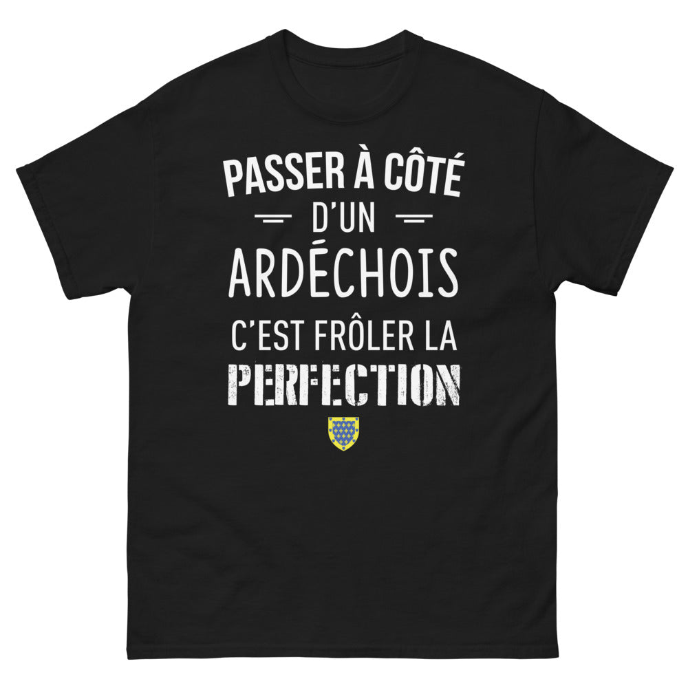 T-shirt Ardèche noir - Passez à côté d’un Ardéchois, c’est frôler la perfection