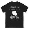 T-shirt Réunionnais noir - Si Trouvé, Ramenez-moi à la Réunion