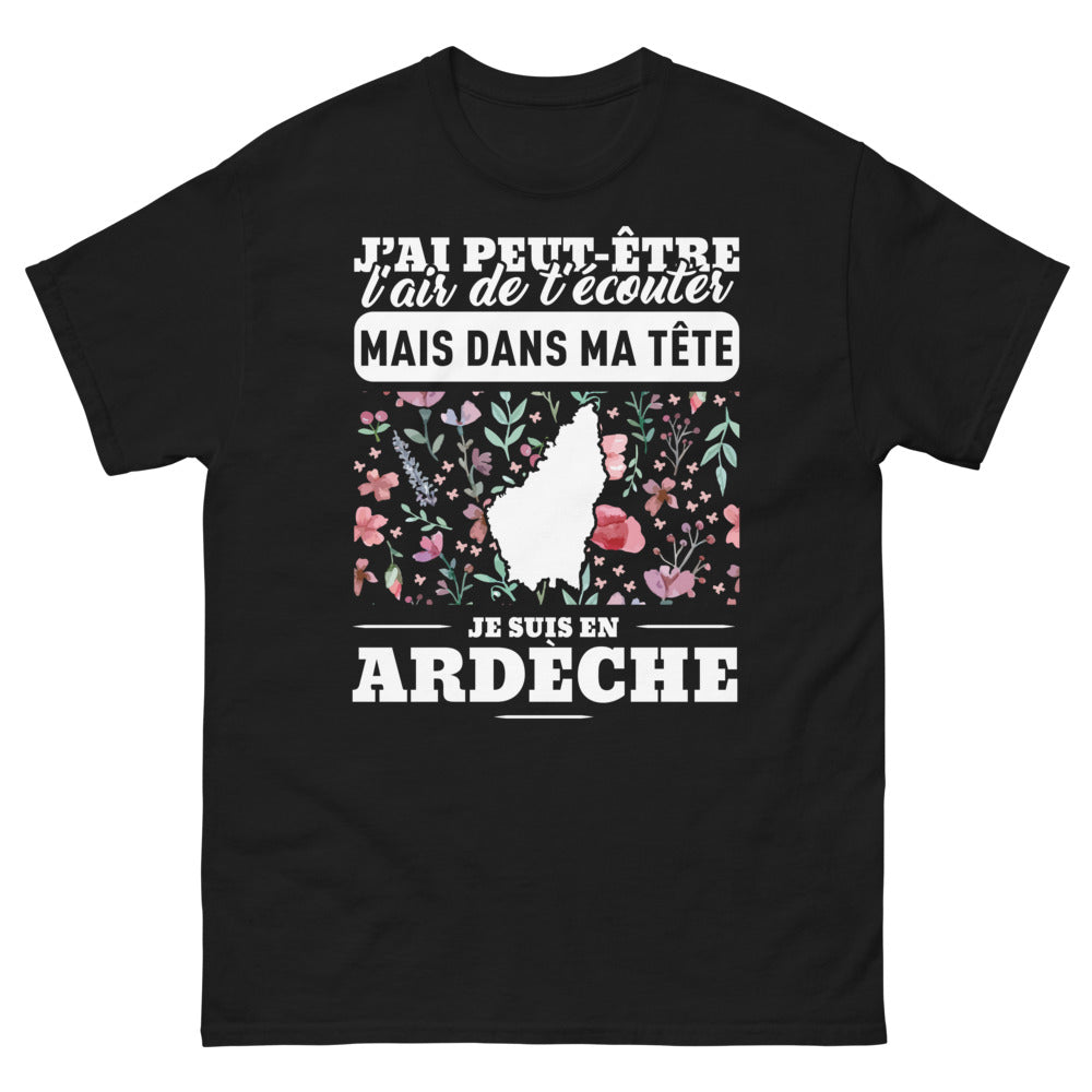 T-shirt Ardèche noir - J'ai peut-être l'air de t'écouter