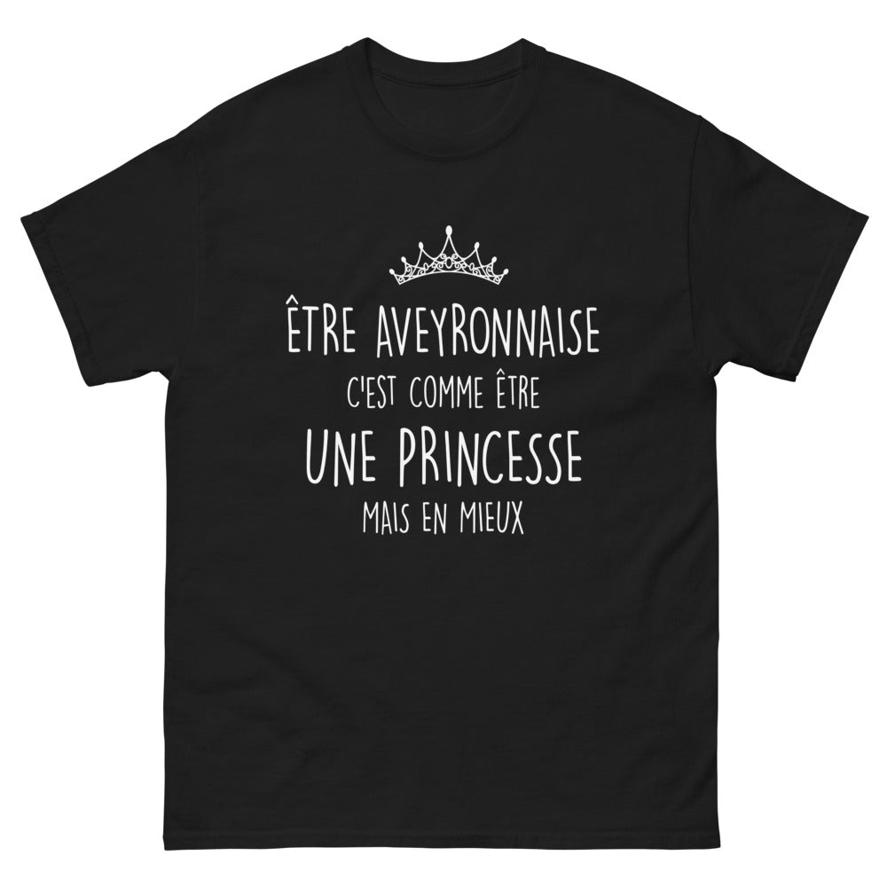 T-shirt Aveyronnaise noir - Être Aveyronnaise, c'est comme être une princesse mais en mieux