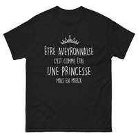 Thumbnail for T-shirt Aveyronnaise noir - Être Aveyronnaise, c'est comme être une princesse mais en mieux