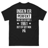 T-shirt 1961 noir - Nul n'est parfait mais je suis né en 1961
