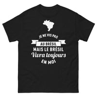 Thumbnail for T-shirt Brésilien noir - Je ne vis pas au Brésil mais le Brésil vivra toujours en moi