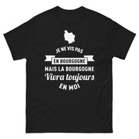 Thumbnail for T-shirt Bourgogne noir - Je ne vis pas en Bourgogne mais elle vivra toujours en moi