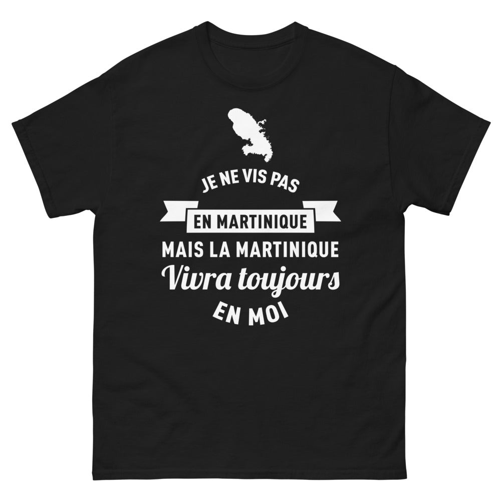T-shirt Martinique noir - Je ne vis pas en Martinique mais la Martinique vivra toujours en moi