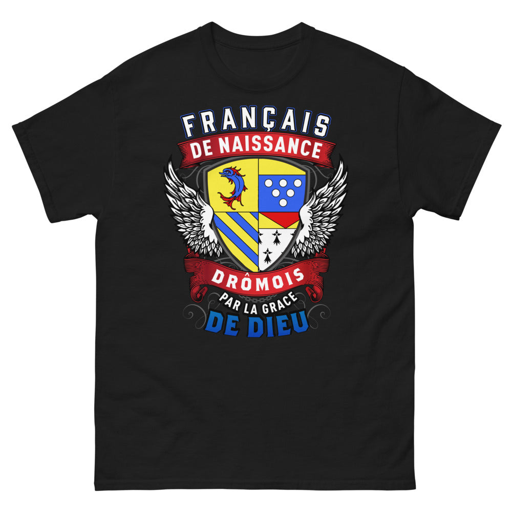 T-shirt Drôme noir - Français de Naissance, Drômois par la Grâce de Dieu