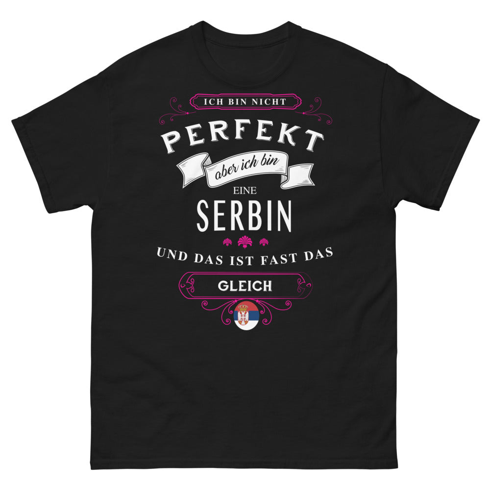 T-shirt Serbie noir - Ich bin nicht perfekt, aber ich bin eine Serbin