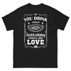 T-shirt Écosse noir - If You Drink Enough Scotch Whiskey, It Tastes Like Love