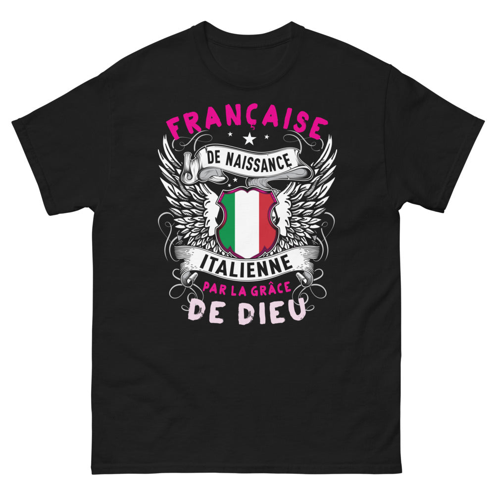 T-shirt Franco-Italienne noir - Française de naissance, Italienne par la grâce de Dieu