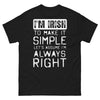 T-shirt Irlande noir - I'm Irish, Always Right