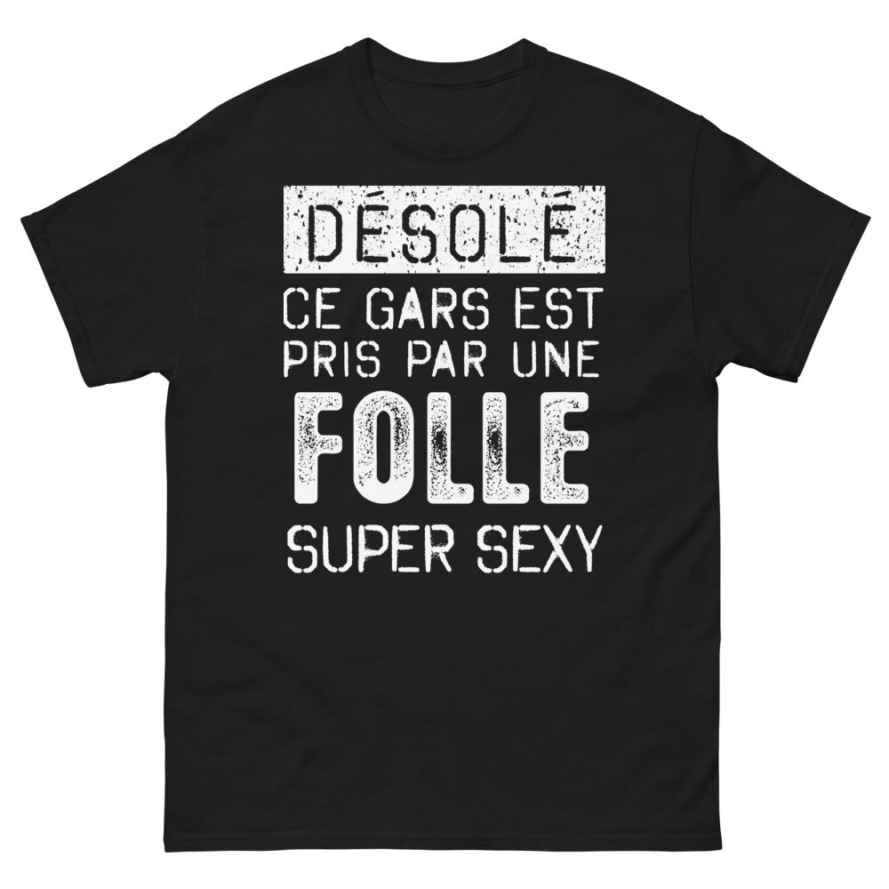 T-shirt amour noir - ce gars est pris par une folle super sexy
