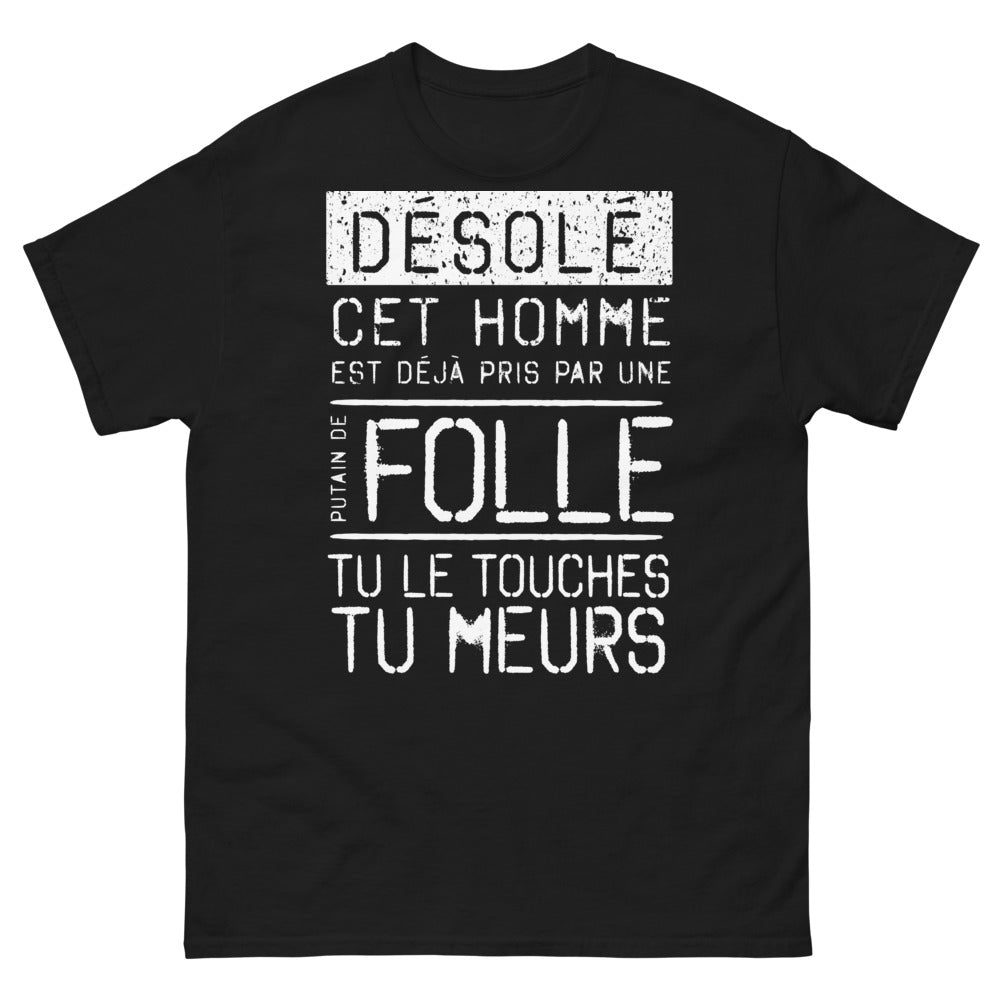 T-shirt homme pris noir - Désolé, déjà pris par une folle