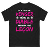 T-shirt vengeance et humour noir - le diable prendra une leçon