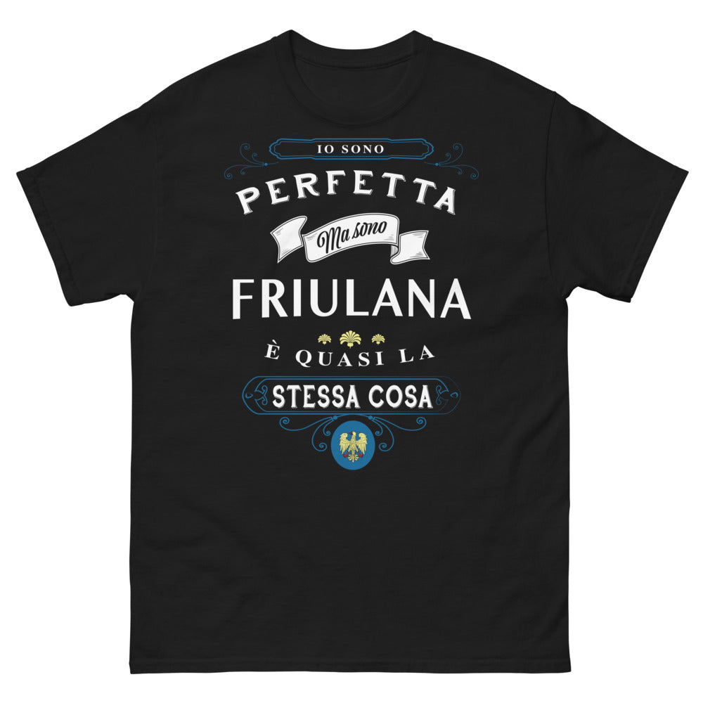 T-shirt Friuli noir - Io sono perfetta, sono friulana