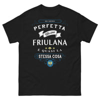 Thumbnail for T-shirt Friuli noir - Io sono perfetta, sono friulana