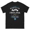 T-shirt Friuli noir - Io sono perfetta, sono friulana