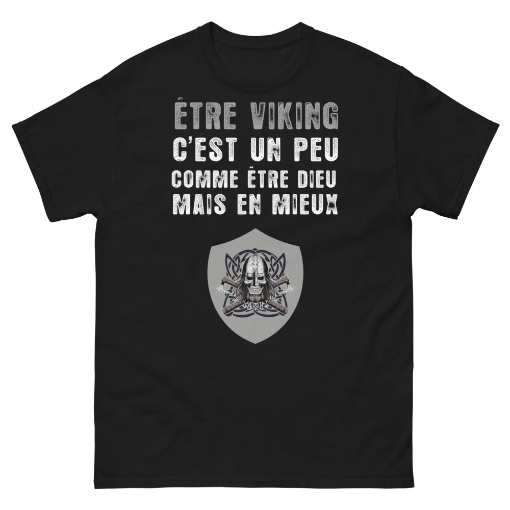 T-shirt Viking noir - Être Viking, c'est comme être dieu, mais en mieux