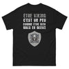 T-shirt Viking noir - Être Viking, c'est comme être dieu, mais en mieux