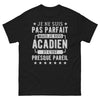 T-shirt Acadien noir - Je ne suis pas parfait, je suis Acadien