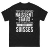 T-shirt Suisse noir - Tous naissent égaux, les meilleurs Suisses