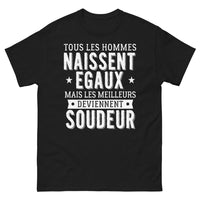 Thumbnail for T-shirt Soudeurs noir - Tous naissent égaux, les meilleurs deviennent soudeurs