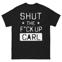 Thumbnail for T-shirt humour noir noir - Carl: Shut the Fck Up