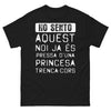 T-shirt catalan noir - Ho sento, aquest noi ja es pressa d'una princesa trenca cors