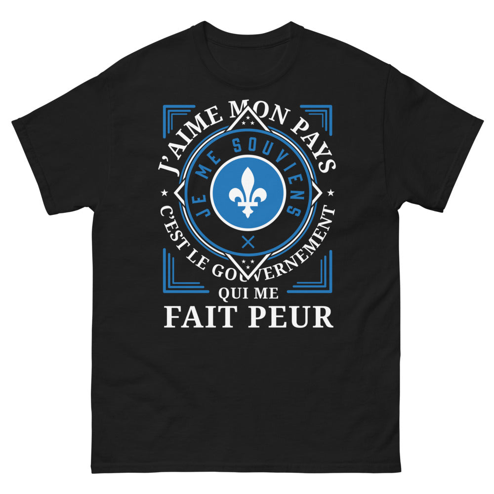 T-shirt Québec noir - J'aime mon pays, je me souviens, le gouvernement me fait peur