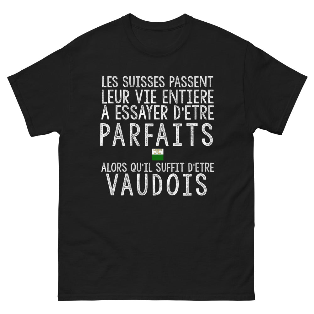 T-shirt Vaudois noir - Les Suisses veulent être parfaits, suffit d'être Vaudois