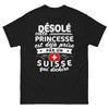 T-shirt Suisse noir - Désolée, princesse déjà prise par un Suisse qui déchire