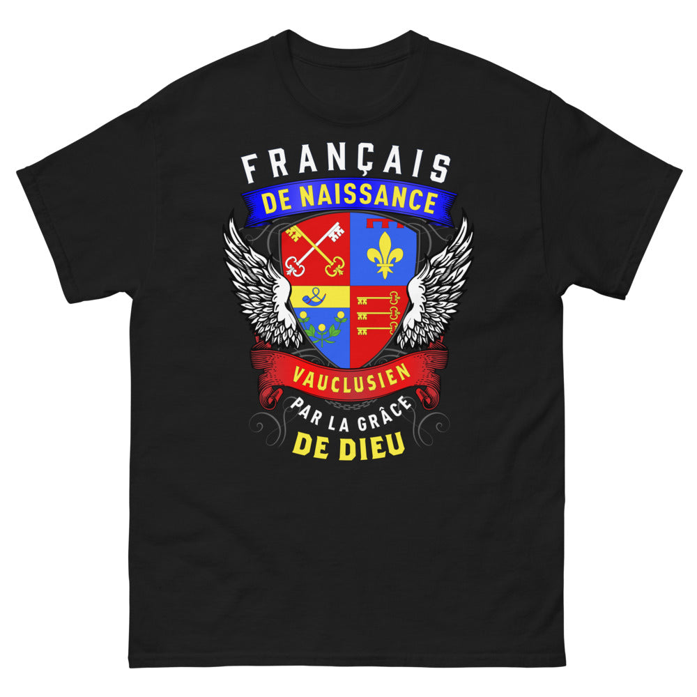 T-shirt Vaucluse noir - Français de naissance, Vauclusien par la grâce de Dieu