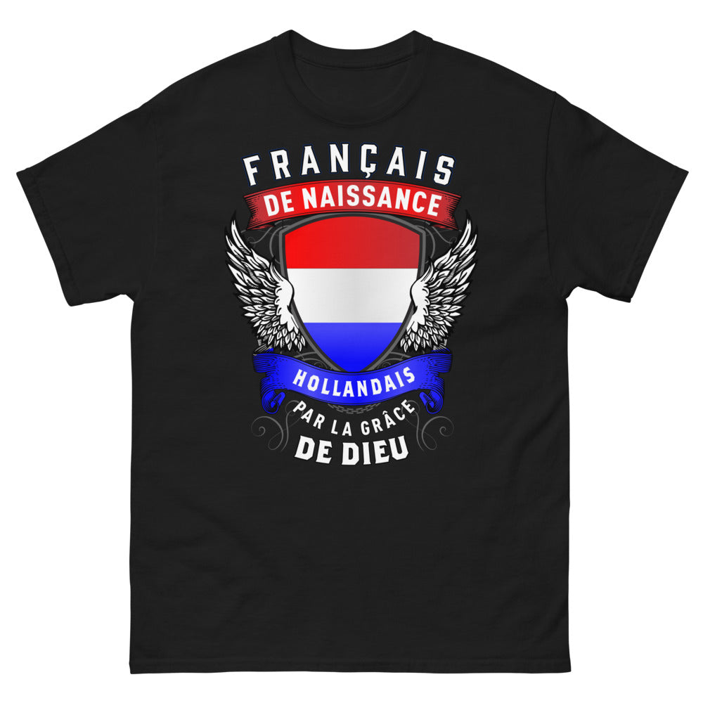 T-shirt Français-Hollandais noir - Français de naissance, Hollandais par la grâce de Dieu