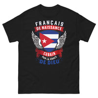 Thumbnail for T-shirt Français/Cubain noir - Français de naissance, Cubain par la grâce de Dieu