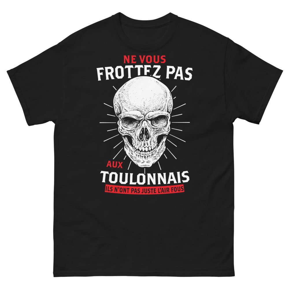 T-shirt Toulonnais noir - Ne vous frottez pas aux Toulonnais