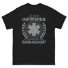 T-shirt Infirmier noir - Quel est ton super pouvoir ?
