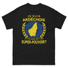 T-shirt Ardèche noir - Je suis Ardéchois, quel est ton super-pouvoir ?