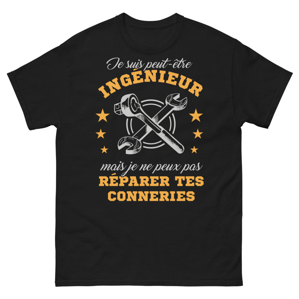 T-shirt ingénieur noir - Je ne peux pas réparer tes bêtises