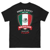 T-shirt Mexique noir - Nobody is Perfect But the Mexicans Are Close