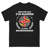 T-shirt Bourgogne noir - Bien sûr que j'ai raison, je suis Bourguignon