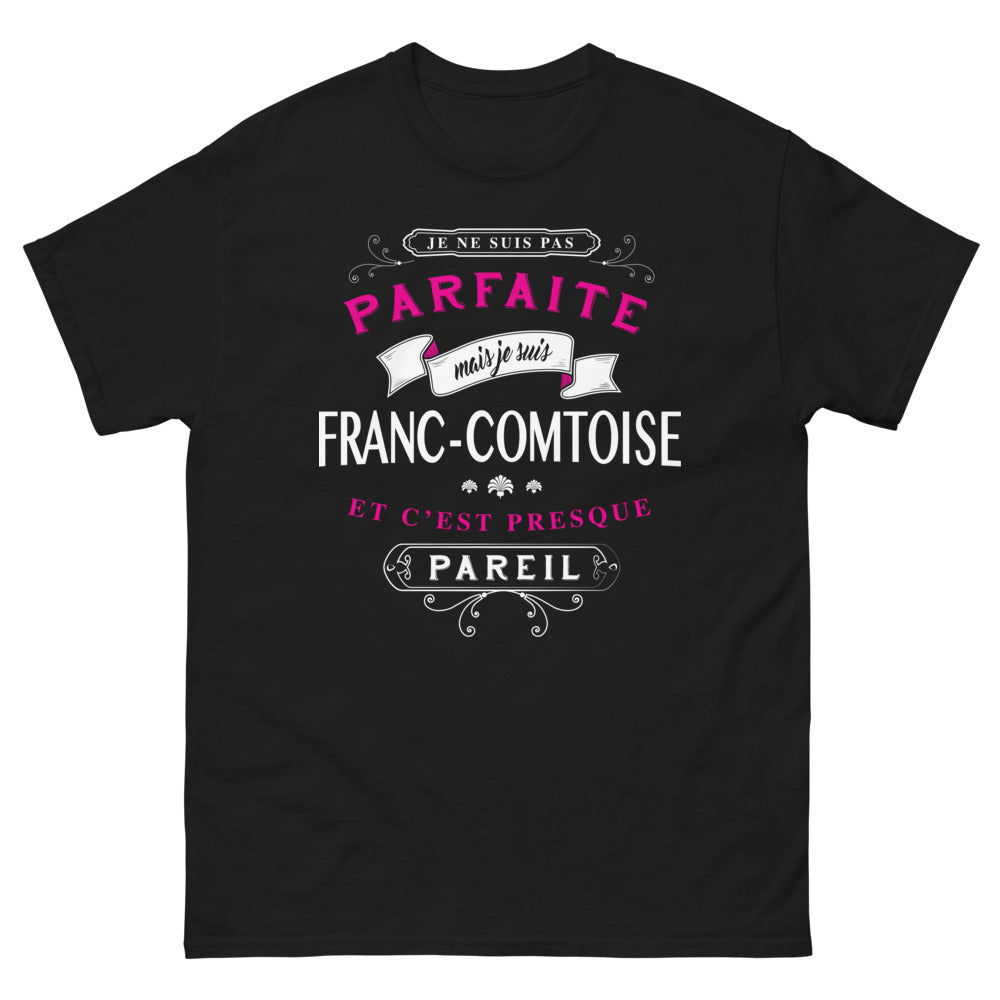T-shirt Franc-Comtoise noir - Je ne suis pas parfaite mais presque