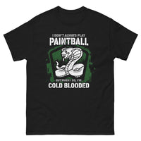 Thumbnail for T-shirt Paintball noir - I Don't Always Play... I'm Cold Blooded
