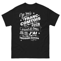Thumbnail for T-shirt Franc-Comtois noir - Je suis Franc-Comtois, j'ai toujours raison