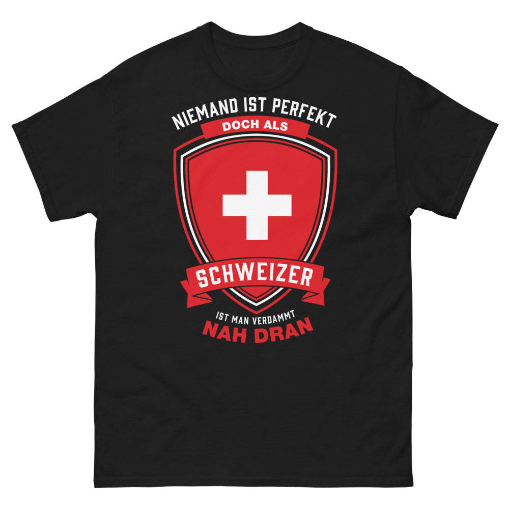 T-shirt Suisse Noir - Niemand ist perfekt doch als Schweizer ist man verdammt nah dran